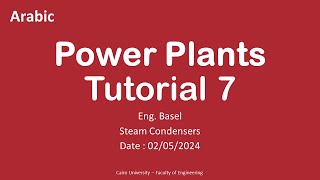 Power Plants Tutorial 7  Steam Condensers  Eng Basel [upl. by Leugimesoj]