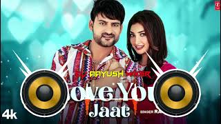 Love You Jaat Dj Remix  Ajay Hooda Raj Mawar Isha Sharma New Haryanvi Songs Haryanavi 2024 [upl. by Gnehp]