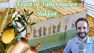 Sukkot  Feast of Tabernacles  Festival of Joy Deliverance and Prophecy of Millennial Reign [upl. by Bella]