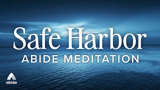 Safe Harbor in God Abide Bible Stories for Sleep Meditation [upl. by Shuler]