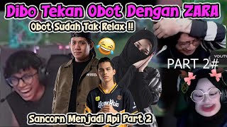 DIBO TEKAN OBOT KANTOI DENGAN ZARA 🤣😂  SANCORN JADI API PART 2  DIBO LIVE FACECAM MLBB [upl. by Raimundo]