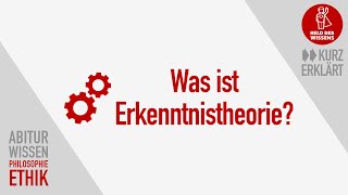 Erkenntnistheorie  Wissenschaftstheorie  Epistemologie  Abitur Wissen Philosophie und Ethik [upl. by Rori]