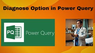 Diagnose Option in powerquery [upl. by Anod]