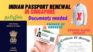 Indian Passport Renewal in Singapore  Documents needed  Change of Address  Spouse name addition [upl. by Halehs]