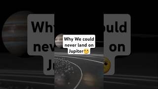 Why We could never land on Jupiter🤔 shorts [upl. by Kohcztiy]