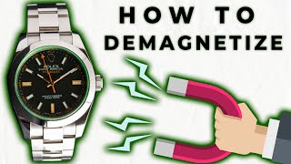 HOW TO Demagnetize My Watch Magnetism and Watches Explained [upl. by Stranger729]