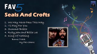 Seals and Crofts  Fav5 Hits [upl. by Coryden]