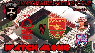 Nottingham Forest V Arsenal Watch Along Ft Arsenal History and More and EarlyDoorsTV [upl. by Nettirb245]