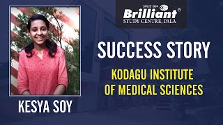 Success Story  Kesya Soy Kodagu Institute of Medical Sciences  Brilliant Study Centre Pala [upl. by Chiquia]