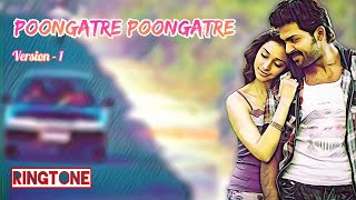 Poongatre Poongatre 1  Ringtone  Paiya  Karthi  Tamannaah  Yuvan Shankar Raja  Paiya Ringtone [upl. by Nahtam]