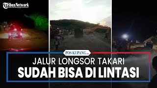 Kerja Keras Pemerintah Jalur Longsor Takari Sudah Bisa Dilintasi Kendaraan [upl. by Eninahpets]