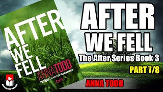 AFTER WE FELL by Anna Todd The After Series Book 3 Part 78 [upl. by Anitneuq]