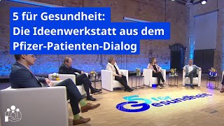 5 für Gesundheit Die Ideenwerkstatt aus dem PfizerPatientenDialog [upl. by Koehler]