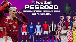 OPTION FILE UPDATE PES 2020 UPDATE SEASON 2025 PS4 PS5 ORIGINAL [upl. by Aerdnad]