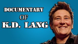 kd Lang Documentary  Biography of the life of kd Lang [upl. by Carli797]