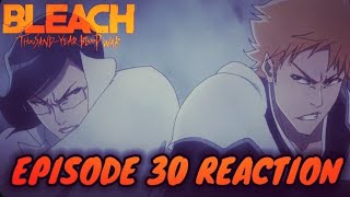 Bleach TYBW Episode 30 Reaction  Ishida vs Ichigo  Hold This L [upl. by Mccullough]