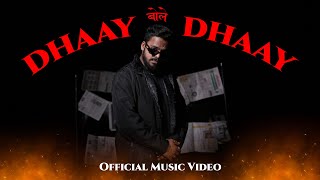 MRBLAZE  DHAAY BOLE DHAAY OFFICIAL MUSIC VIDEO [upl. by Cherin394]