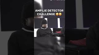 AMP Lie detector challenge 😳😳 [upl. by Evadne256]