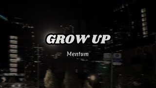 Grow Up  Mentum Lyrics Video dan Terjemahan lyrics newmusic [upl. by Aw261]