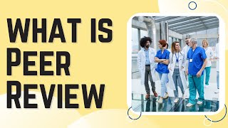 What is Peer Review [upl. by Anihpled]