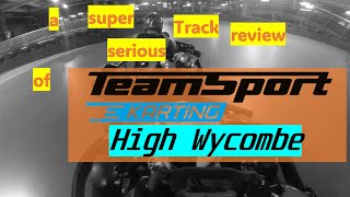 A super serious track review of  Teamsport High Wycombe [upl. by Inalel137]