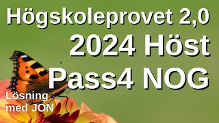 HP 20 2024 Höst pass4 NOG Högskoleprovet med lösningar med Jon [upl. by Altheta635]