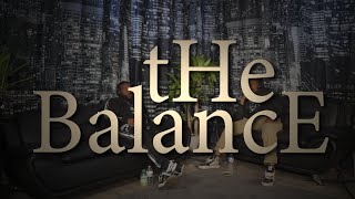 tHe BalancE Podcast Episode 003 [upl. by Nonahs]