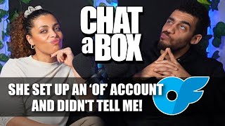 SHE SET UP AN OF ACCOUNT AND DIDNT TELL ME  CHATaBOX 38 [upl. by Llednohs170]