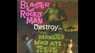 Blaster the Rocket Man  1 Deploy All Monsters Now w lyrics [upl. by Hackathorn608]