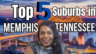 Memphis TN Suburbs  Best Places to Live Near Memphis  TOP 5 SUBURBS in Memphis Tennessee [upl. by Aleron]