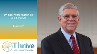 Dr Ben Witherington Sola Scriptura [upl. by Ominorej]