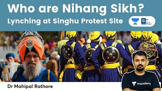 Who are Nihang Sikhs History and traditions of Nihangs l Singhu Border Lynching History [upl. by Gauthier]