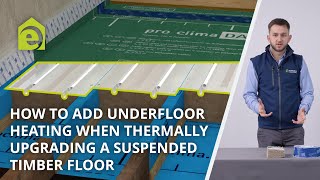 How to Add Underfloor Heating when Thermally Upgrading a Suspended Timber Floor [upl. by Wyne]