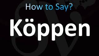 How to Pronounce Koppen CORRECTLY [upl. by Donnell70]