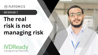 IVDReady Webinar 7  The real risk is not managing risk [upl. by Jehias]