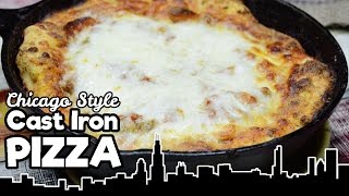 Cast Iron Pizza  CHICAGO STYLE  The Starving Chef [upl. by Eahsat]