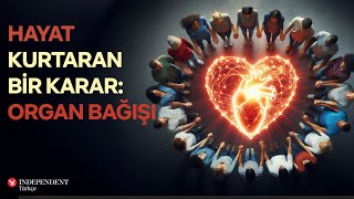 Hayatın kıyısında Organ bağışı bekleyen binlerce hastanın hikâyesi [upl. by Amelus]