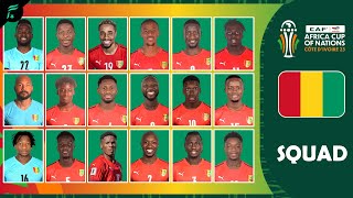 🔴🟡🟢 GUINEA 🇬🇳 SQUAD TEAMS  CAF Africa Cup Of Nations 2023  FAN Football  AFCON [upl. by Aicilla]