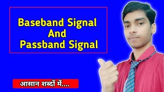 Baseband and Passband Signal Principle of Communication Engineeringhindi [upl. by Cutlerr]