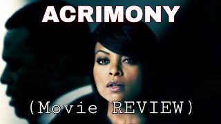 Acrimony Movie Review Self Control Or See The Early Grave [upl. by Bravar]