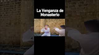 La Venganza de Monasterio Part 4 [upl. by Thebault]