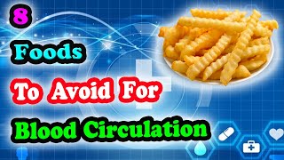 Top Worst Foods for Blood Circulation You Must Avoid [upl. by Avrenim]