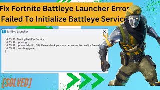 How To Fix Fortnite Battleye Launcher Error Failed To Initialize Battleye Service [upl. by Kassel340]