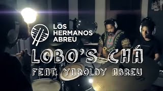 La historia no contada de Lobo´s chá por Los Hermanos Abreu Live session 2020 [upl. by Job700]