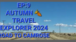 EP9 AUTUMN TRAVEL EXPLORER 2024 ROAD TO CAMROSE ALBERTA CANADA 🇨🇦 [upl. by Aciram]