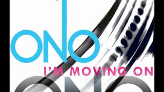 ONO  Im Moving On Dave Aude Radio Mix [upl. by Baelbeer]