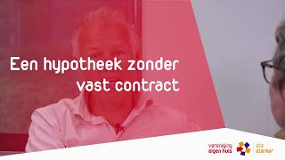 Huis kopen is een hypotheek mogelijk zonder vast contract [upl. by Ailyn]