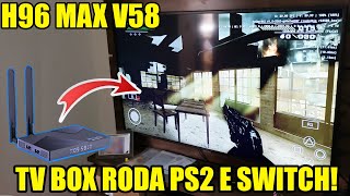 H96 MAX V58 é a TV BOX MAIS POTENTE RODA PS2 e SWITCH UNBOXING e TESTES INICIAIS TV BOX RK3588 [upl. by Seidler]