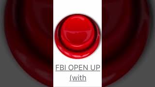 FBI open up meme sound [upl. by Fujio]