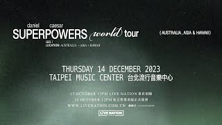 Daniel Caesar Presents “Superpowers World Tour – Leg 3 Australia  Asia  Hawaii” 台北演唱會 [upl. by Tarton]